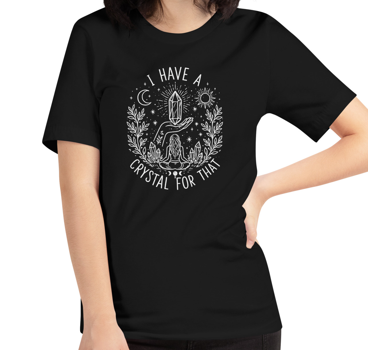 I Have a Crystal for That - Unisex t-shirt
